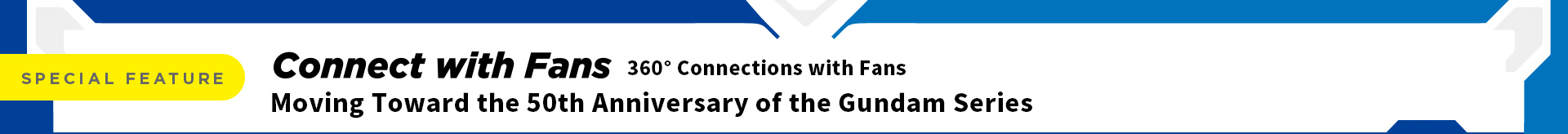 Moving Toward the 50th Anniversary of the Gundam Series