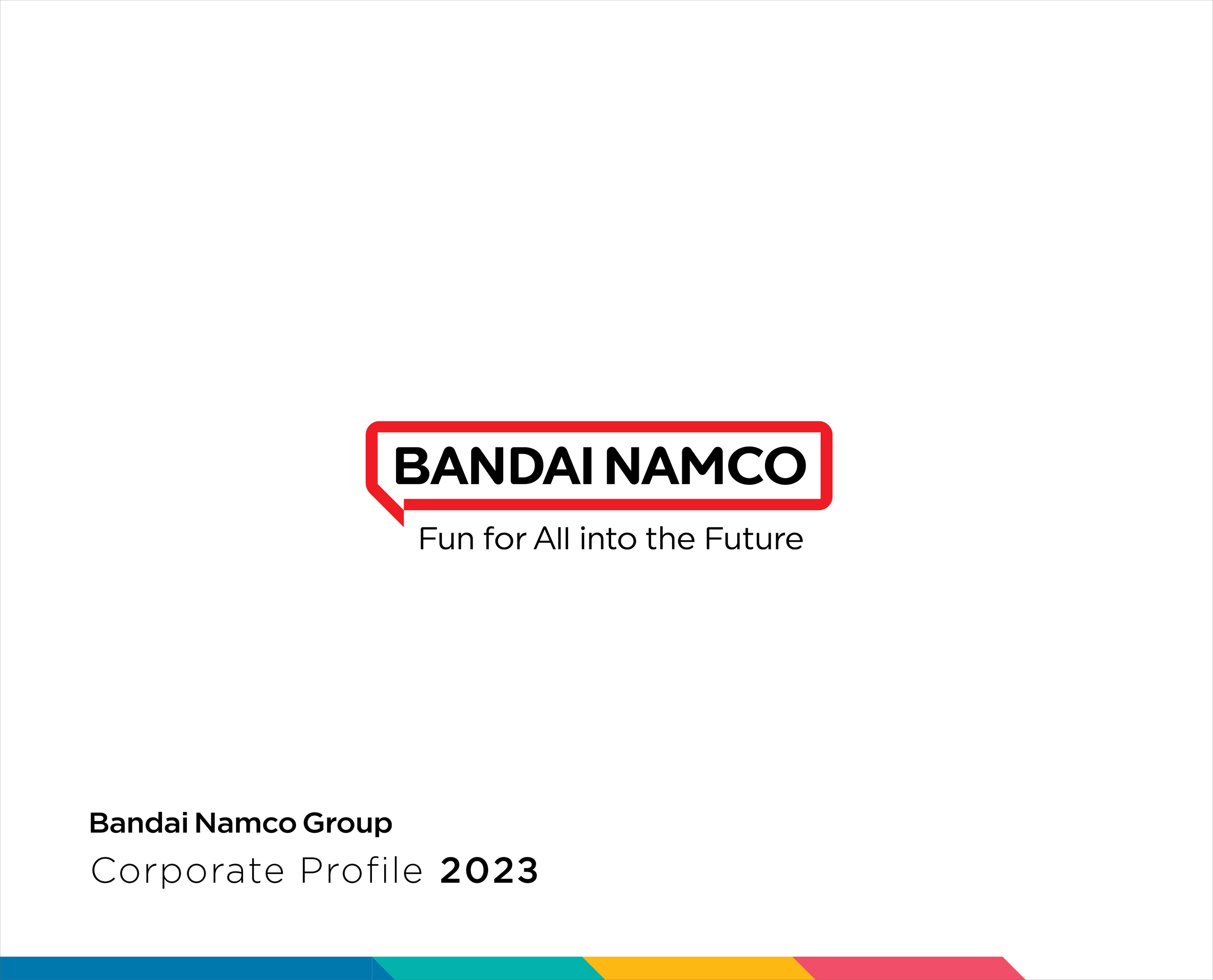 Bandai Namco Group CORPORATE PROFILE 2023