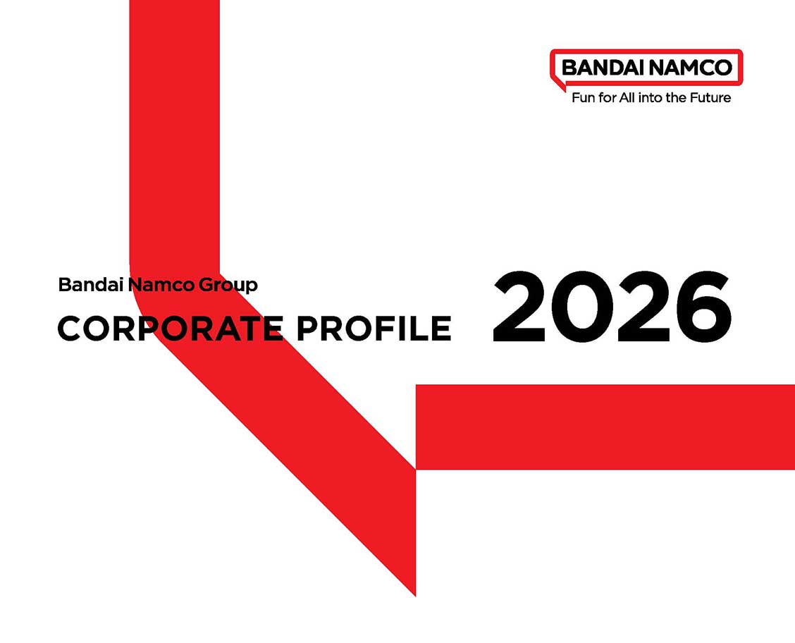 Bandai Namco Group CORPORATE PROFILE 2025